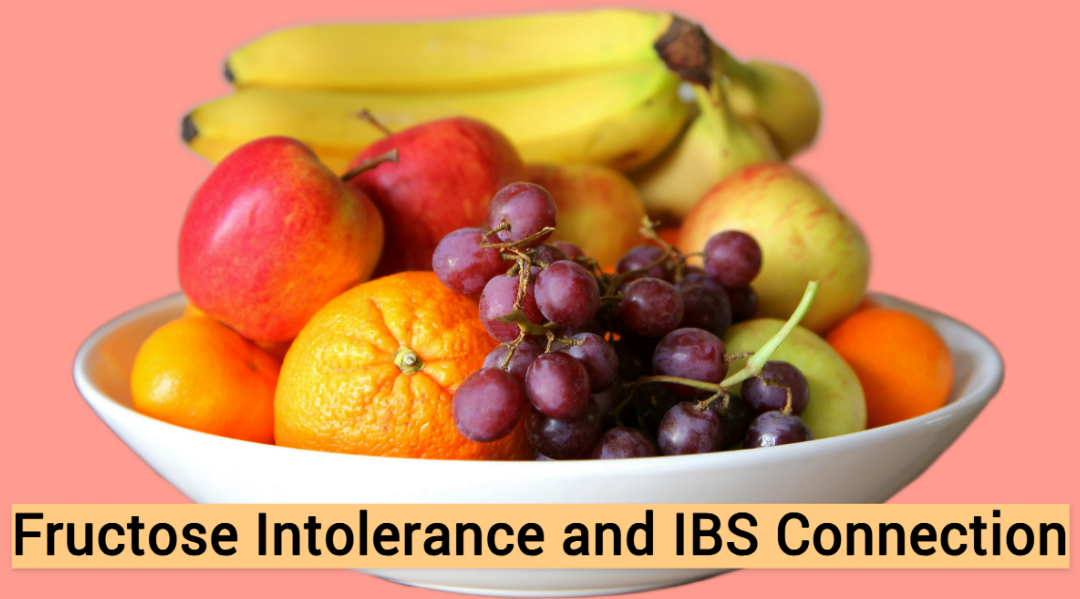 Fructose Intolerance and IBS Connection