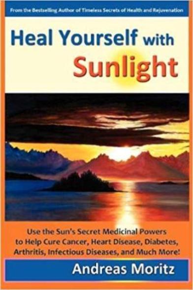 Dr. Marcus Ettinger recommends - "Heal Yourself with Sunlight" by Andres Moritz