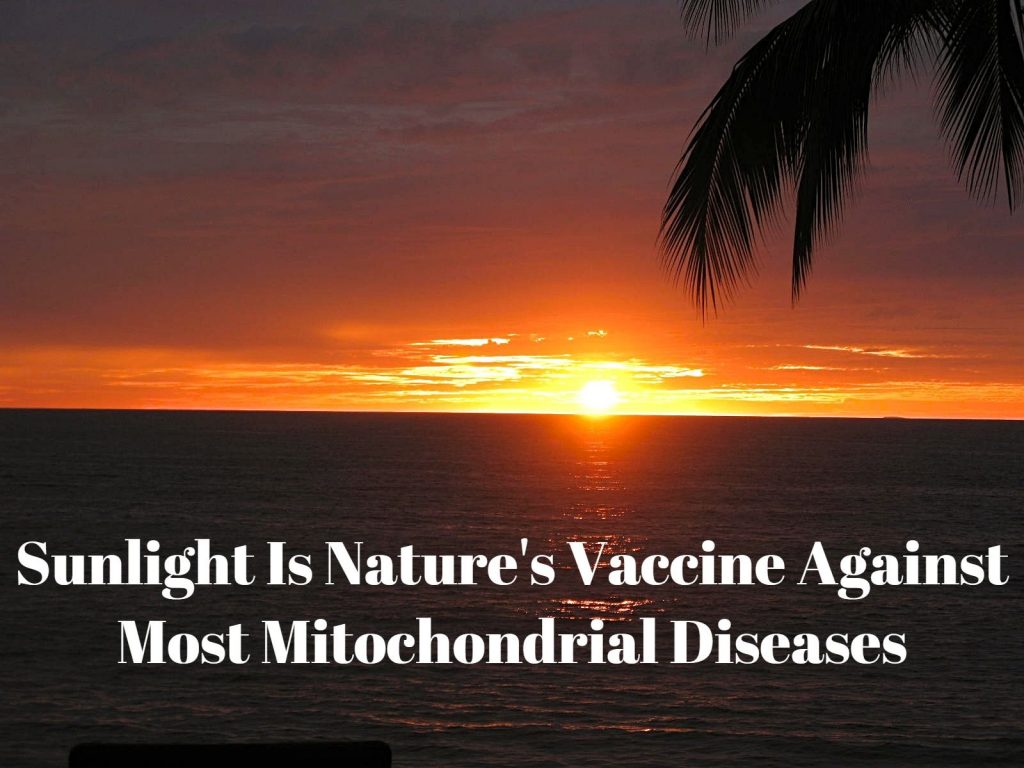 Dr. Marcus Ettinger says, sunlight is natures vaccine against most mitochondrial diseases - Advanced Healing Center of Orange